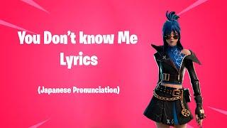 You Dont Know Me Lyrics  Fortnite Lobby Music Rōmaji