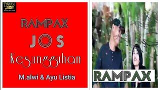 Rampax Jos Kesungguhan  - M.Alwi & Ayu Listia  Official Music Video 