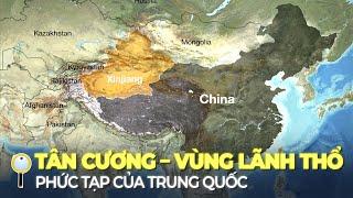 TÂN CƯƠNG TRUNG QUỐC – VÙNG LÃNH THỔ TỰ TRỊ PHỨC TẠP NHƯNG TUYỆT MỸ