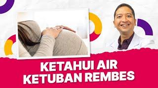 Ini yang Perlu Bumil Ketahui Tentang Air Ketuban Rembes