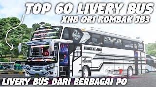 TOP 60 LIVERY BUS XHD ORI ROMBAK JB3 LIVERY BUS DARI BERBAGAI PO  Bus Simulator Indonesia