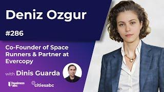 Deniz Ozgur-Co-Founder of Space Runners & Partner at Evercopy