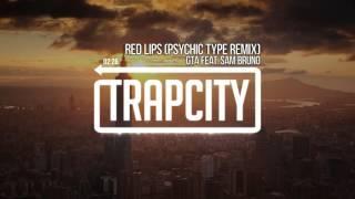 GTA feat. Sam Bruno - Red Lips Psychic Type Remix