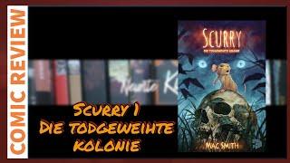 Scurry 1 Die Todgeweihte Kolonie von Mac Smith aus dem Cross Cult Verlag  Comic Review 197