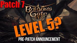 Patch 7 Officially Announced  Level 5 UNLOCKED?  Baldurs Gate 3 News