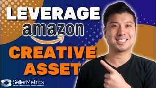 Centralize Your Assets With Amazon Creative Asset