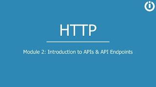 HTTP  Part 2  Introduction to APIs and API Endpoints