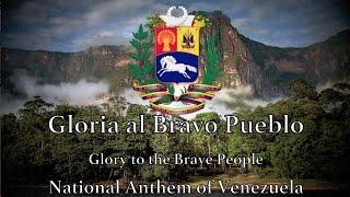 National Anthem Venezuela - Gloria al Bravo Pueblo