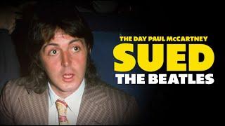 Paul McCartney vs The Beatles The Day He Took Legal Action