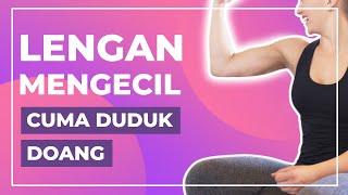 Olahraga Untuk Lengan Bergelambir Bisa Sambil Duduk Loh