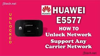 How to Unlock Huawei E5577 Modem