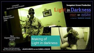 Making of Feature Film-Light in darkness-Naresh Chand