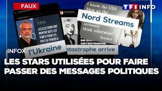 Infox - Les stars utilisées pour faire passer des messages politiques