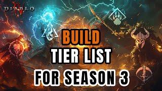 CLASS TIER LIST THE BEST BUILDS FOR SEASON 3 - Diablo 4