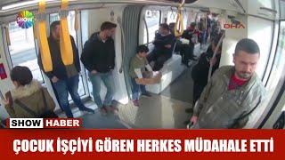 Çocuk işçiyi gören herkes müdahale etti