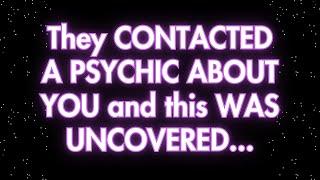 Angels say They CONTACTED A PSYCHIC ABOUT YOU and this WAS UNCOVERED... Angels messages