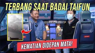 EMERGENCY TERBANG SAAT BADAI TAIFUN KEMATIAN DI DEPAN MATA KUPKISPIL Capt Rico Mafella