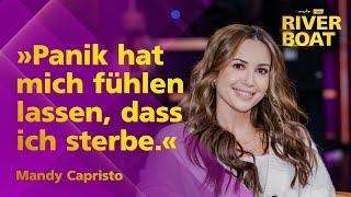 Panik hat mich fühlen lassen dass ich jede Sekunde sterben kann  Mandy Capristo im RIVERBOAT