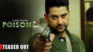 POISON 2 Official Trailer Out   Aftab Shivdasani  Rahul Dev  Zee 5