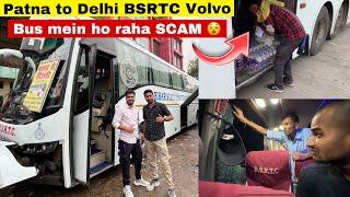 Patna to Delhi BSRTC Volvo 9400 Bus journey •Pehele Scam fir Glass toda• 