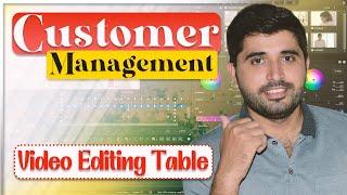 Customer Management Video Editing Table  Film Editing School