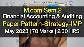 Financial Accounting & Auditing  Paper Pattern-Strategy-IMP  M.com Sem 2  May 2023