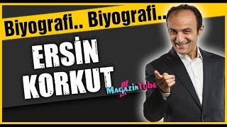 Ersin Korkut Kimdir?