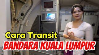 Cara Transit di Bandara Kuala Lumpur - Malaysia