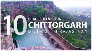 Top Ten Tourist Places to Visit in Chittorgarh - Rajasthan