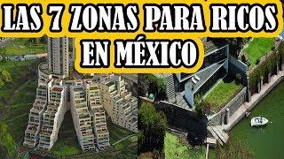 LAS 7 ZONAS MÁS EXCLUSIVAS Y CARAS PARA LOS RICOS EN MÉXICO  RICOS Y MILLONARIOS EN MÉXICO