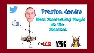 Most Interesting People on the Internet - Preston Condra