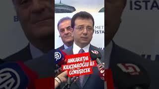 Ekrem İmamoğlu Ankarada Eski CHP Genel Başkanı Kemal Kılıçdaroğlu ile görüşecek