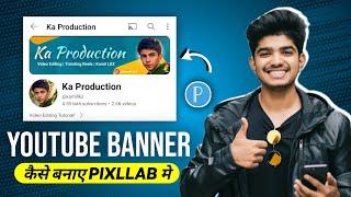 Cara Membuat Banner YouTube Di Pixellab  Saluran YouTube Ka Spanduk Kaise Banaye