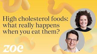 High cholesterol foods what really happens when you eat them?