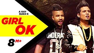 Girl Ok  Sukh-e &  A-Kay  Full Music Video  Speed Records