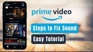 How to Fix Sound on Amazon Prime Video 