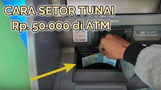 Setor tunai Rp 50.000 saja di atm bisa...?