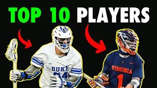 The Top 10 Players in College Lacrosse 2023