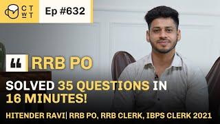 CTwT E632 - RRB PO 2021 Topper Hitender Ravi  RRB Clerk IBPS Clerk 2021 #bankpo #bankexam #rrbpo