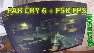 Far Cry 6 High preset + FSR Фар Край 6 Высокие настройки с FSR - ЗАТАЩИЛ