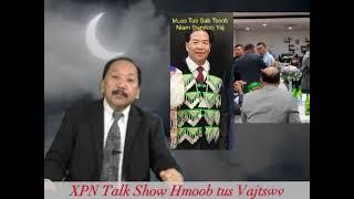 XPN Talk Show 8-4-2024 Muas tub sab tsoob Niam Swmlooj ua tsis tau plaub.