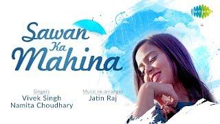 Sawan ka Mahina  Namita Choudhary & Vivek Singh  Anand Bakshi  Milan  Saregama Covers