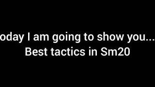 Sm20 best tactics must try