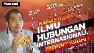 Bedah Jurusan Ilmu Hubungan Internasional sampai GAJI Review Jurusan Habis-Habisan Jamin Paham