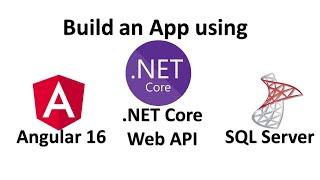 Build app using Angular 16 .NET Core Web API and Microsoft SQL Server