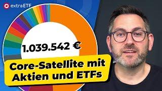 63-jähriger zeigt sein Core Satellite-Portfolio mit ETFs und Aktien  extraETF Portfolio-Review