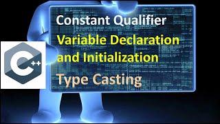 Constant Qualifier in C++  Variable Declaration and Initialization  Type Casting  Study With Me