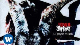 Slipknot - People = Shit Audio