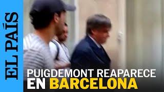 CATALUÑA  Puigdemont reaparece en las calles de Barcelona siete años después de su fuga  EL PAÍS