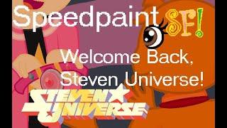 Welcome Back Steven Universe SU SF AU Speedpaint 1020